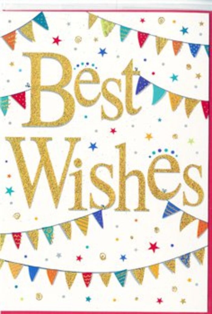 The scene on this congratulations card feels like the moment just after good news is shared in Petts Wood-a quiet room suddenly brightened with colour and smiles. At its heart, the phrase Best Wishes is presented in flowing golden script, each stroke slightly raised so it seems to float gently above the white card. The gold finish has a subtle glitter, not gaudy but refined, suggesting the same polished care you might see in a well-arranged celebration bouquet. Surrounding this message, strings of bunting sweep across the top and bottom like gentle smiles. The pennants are small, neat triangles in a rainbow of rich tones-deep crimson, cobalt, emerald, lemon yellow and warm orange-arranged so that no two sit quite the same. Some flags are dressed in bold stripes, others in scattered dots, while a few show tiny mosaic patterns, echoing the variety of colourful homes and shopfronts around Petts Wood's station square. The bunting forms relaxed arcs, carefully spaced so the eye can travel easily from one curve to the other, always returning to the glowing golden wording in the middle. Sprinkled between and around these curves are petite stars and confetti-like dots in matching colours, as if someone has lightly tossed a handful of celebratory sprinkles into the air. The white background remains clean and uncluttered, allowing every hue and highlight of gold to stand out clearly, much like fresh flowers against simple kraft paper wrapping. The effect is one of balanced exuberance-cheerful but not noisy, elegant yet undeniably festive. It is the sort of card you might choose to accompany same-day flower delivery to a friend on a leafy road off Towncourt Lane, carrying sincere congratulations for a new job, a first home, or the start of any hopeful new chapter.